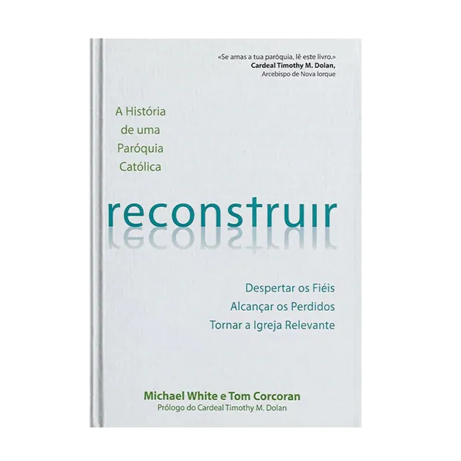 Reconstruir - A história de uma paroquia católica